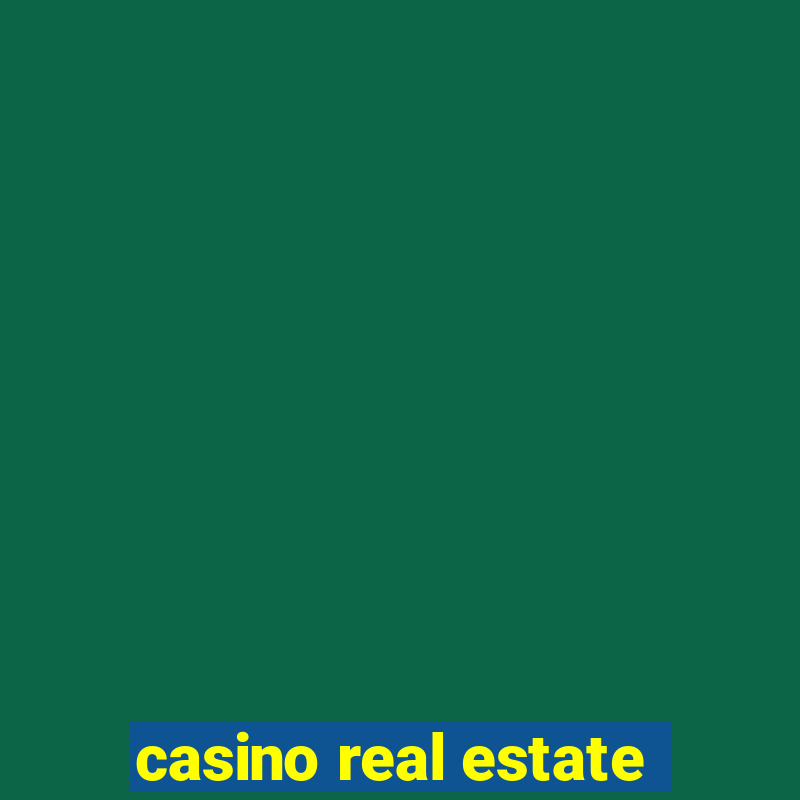 casino real estate