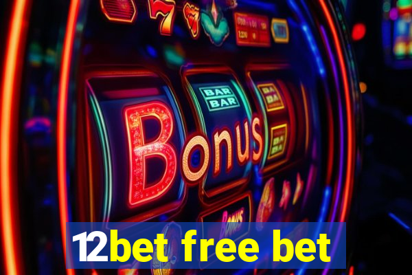 12bet free bet