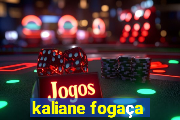 kaliane fogaça