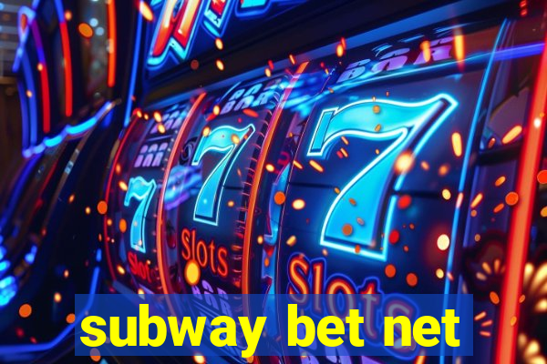 subway bet net