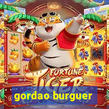 gordao burguer