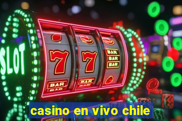 casino en vivo chile