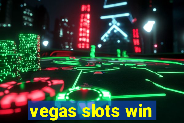 vegas slots win