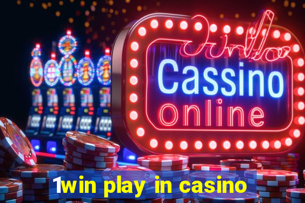 1win play in casino