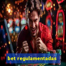 bet regulamentadas