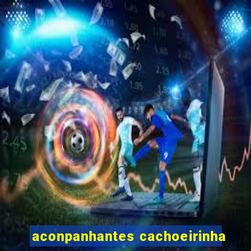 aconpanhantes cachoeirinha