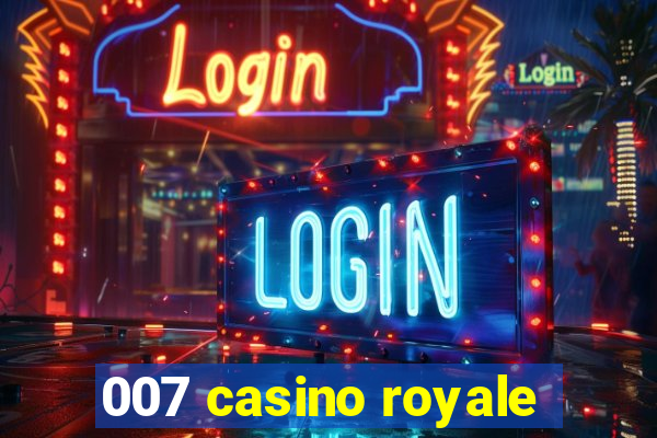 007 casino royale