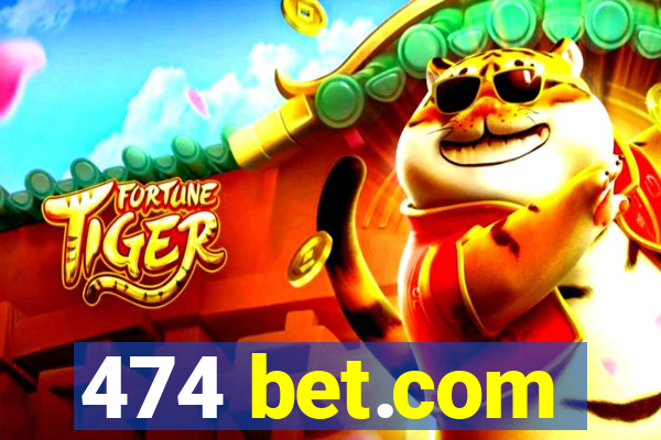 474 bet.com