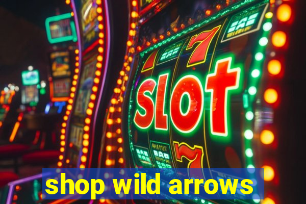 shop wild arrows