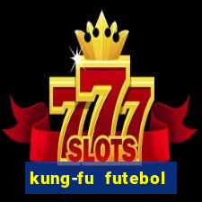 kung-fu futebol clube download