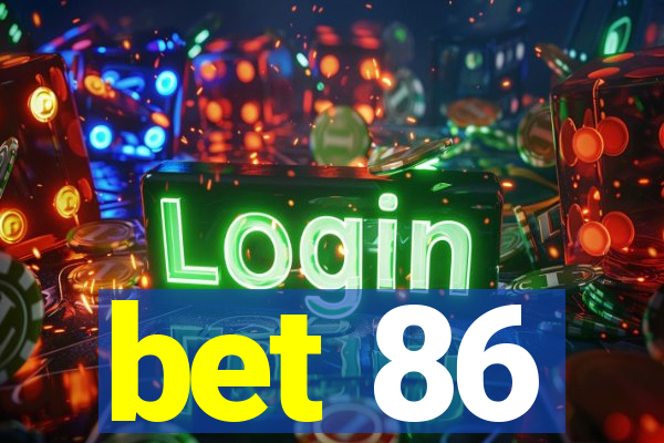 bet 86