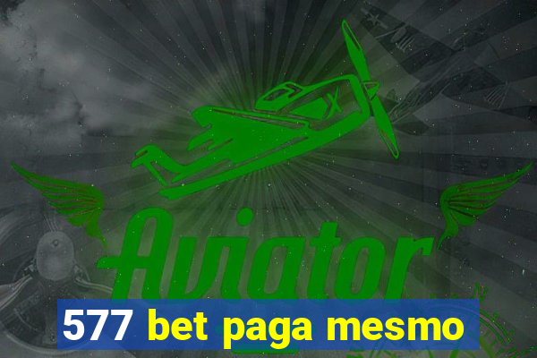 577 bet paga mesmo