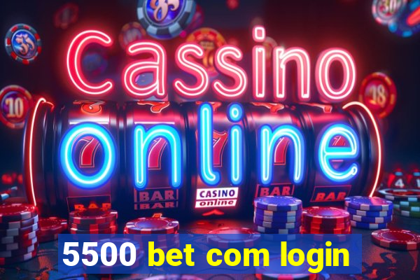 5500 bet com login