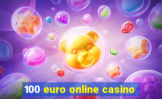 100 euro online casino