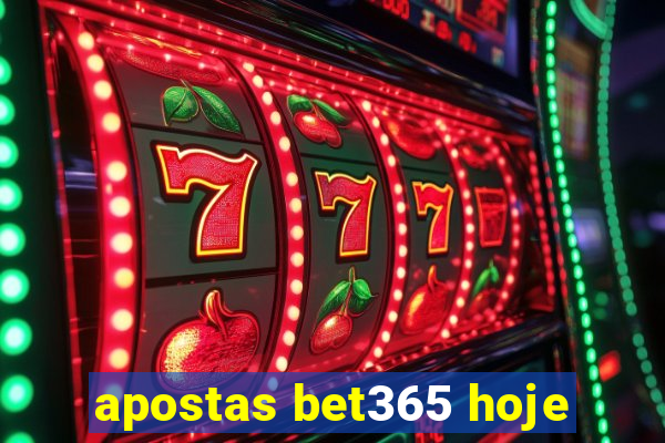 apostas bet365 hoje