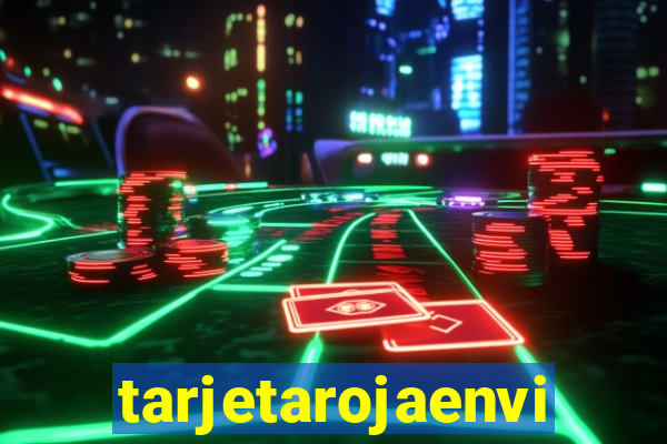 tarjetarojaenvivo