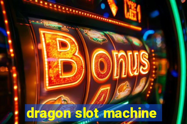 dragon slot machine