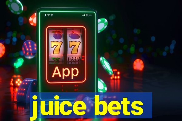 juice bets