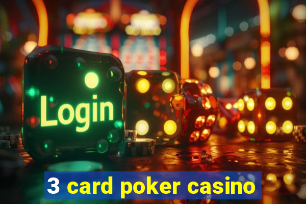 3 card poker casino