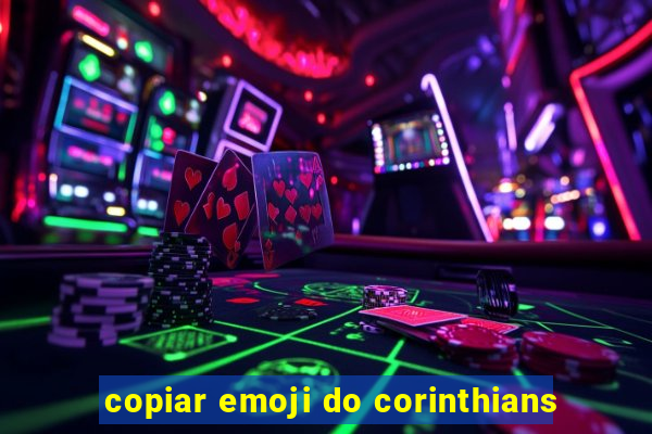 copiar emoji do corinthians