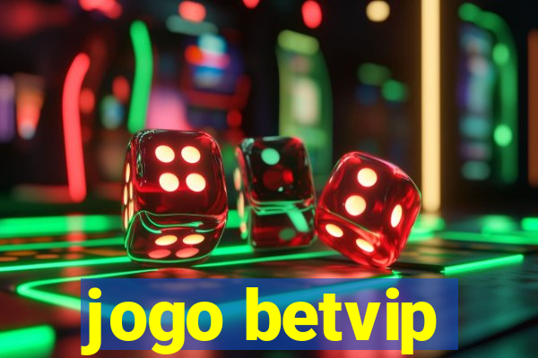 jogo betvip