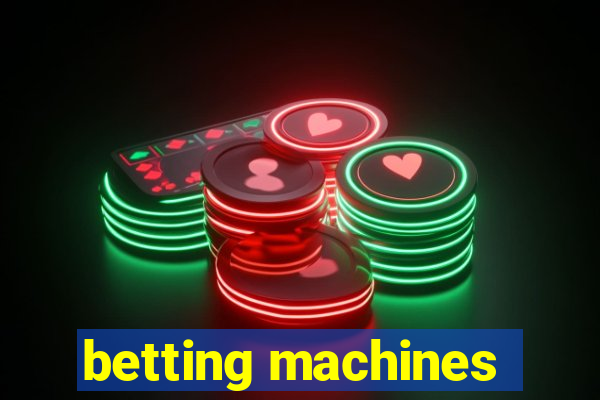 betting machines