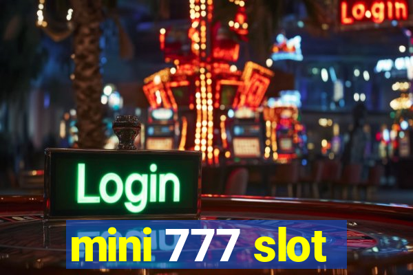 mini 777 slot