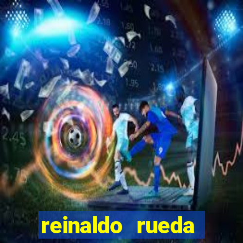 reinaldo rueda times dirigidos