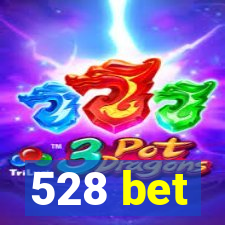 528 bet