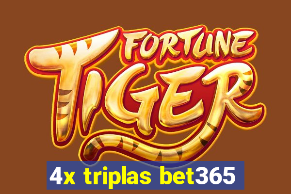 4x triplas bet365