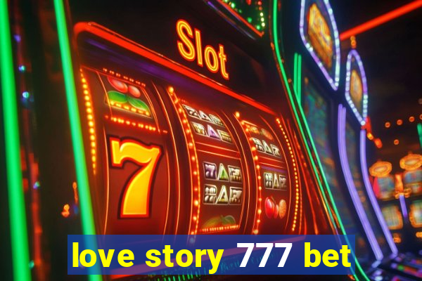 love story 777 bet