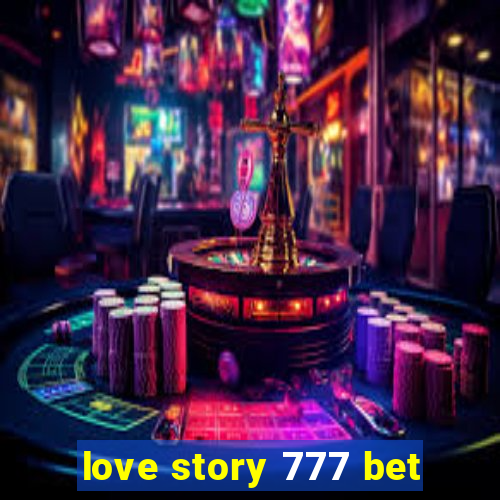 love story 777 bet