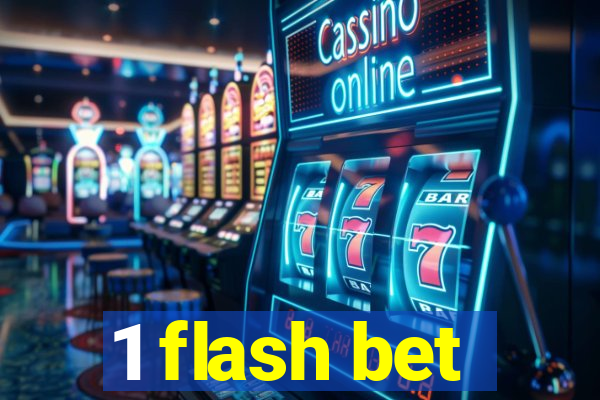 1 flash bet