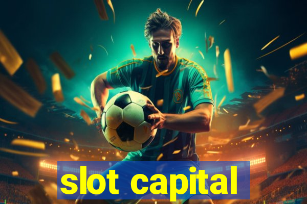 slot capital