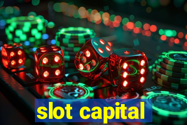 slot capital