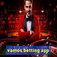 vamos betting app