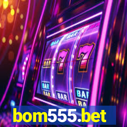 bom555.bet