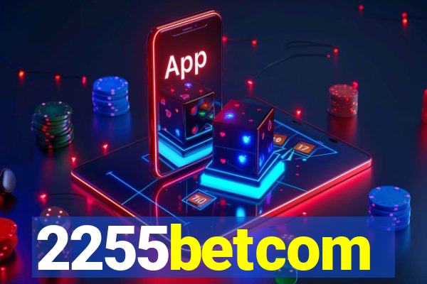 2255betcom