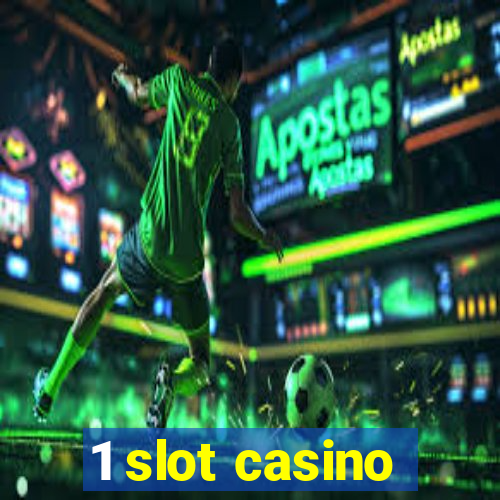 1 slot casino