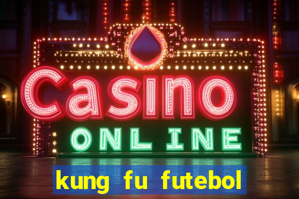 kung fu futebol clube download 1080p