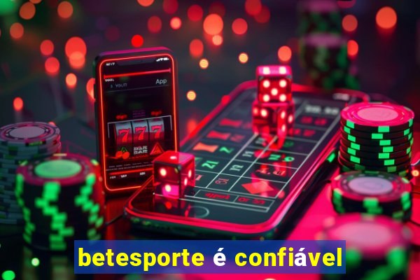 betesporte é confiável