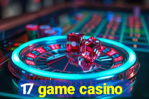 17 game casino