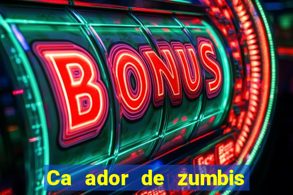 Ca ador de zumbis baixar ca ador de zumbi filme completo dublado