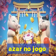 azar no jogo