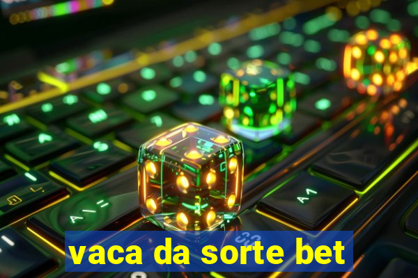 vaca da sorte bet