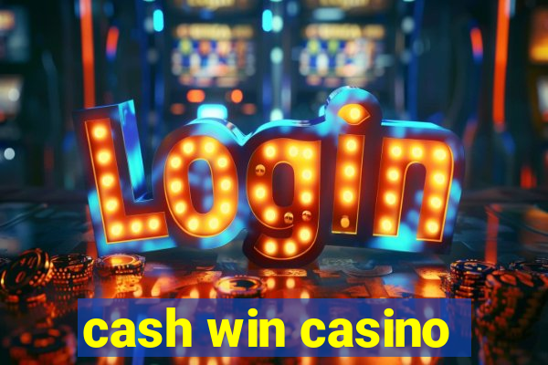 cash win casino