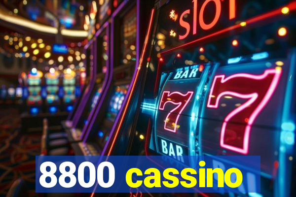 8800 cassino