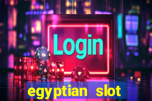 egyptian slot machine games