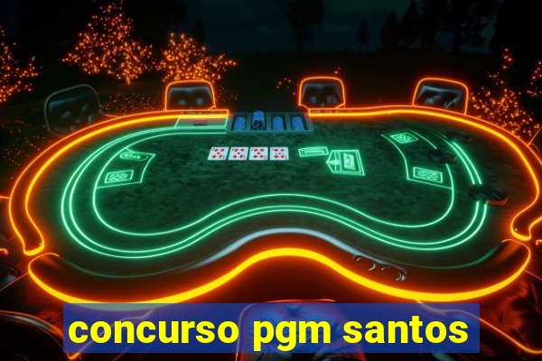 concurso pgm santos