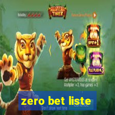 zero bet liste